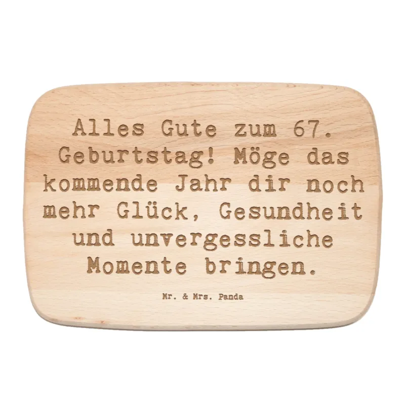 Frühstücksbrett Spruch 67. Geburtstag|p:1736056|h:f85dd41b3848c4f398093a668c3e3546